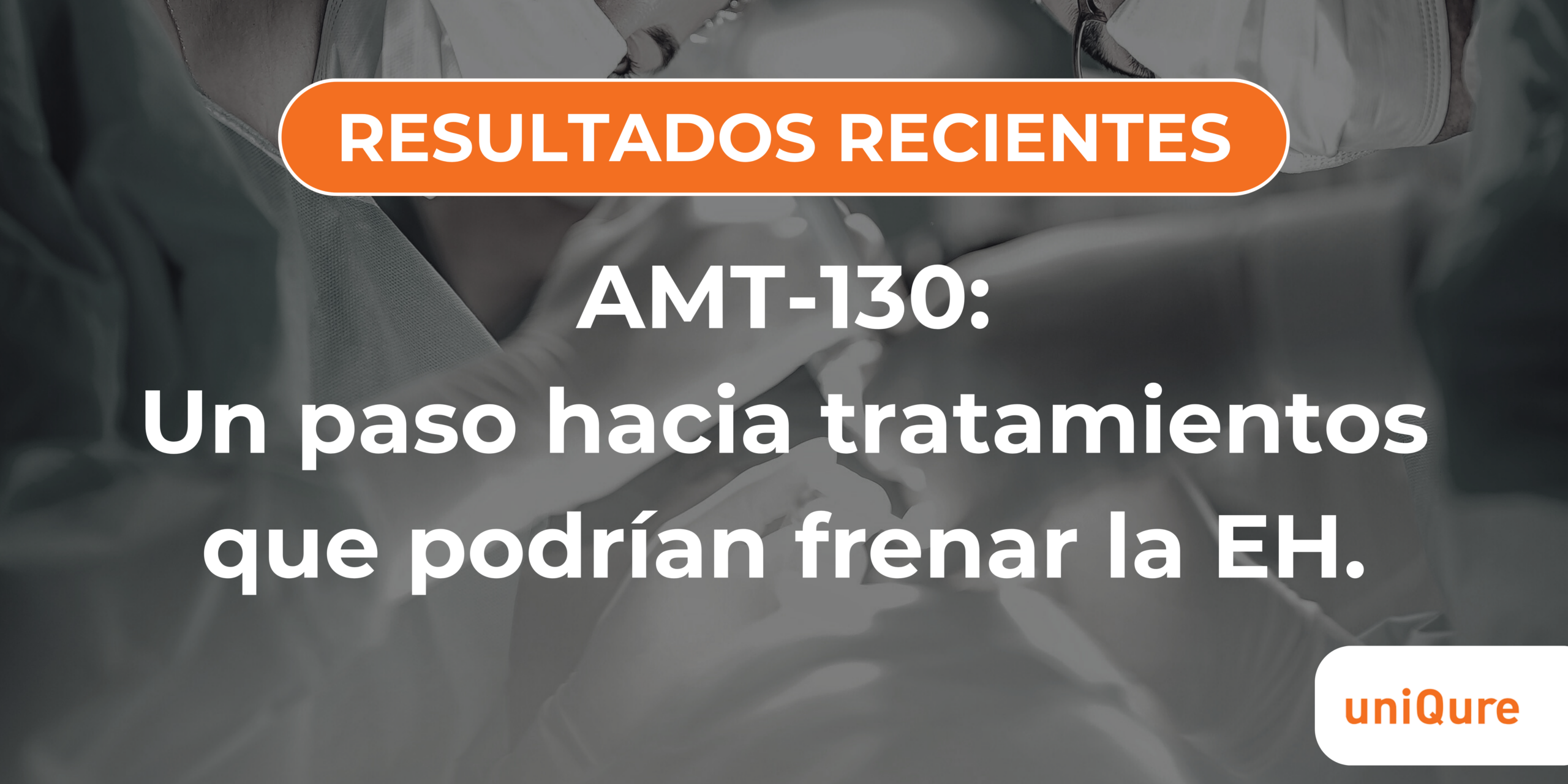 Lee más sobre el artículo Resultados recientes de AMT-130: un paso hacia tratamientos que podrían frenar la enfermedad de Huntington