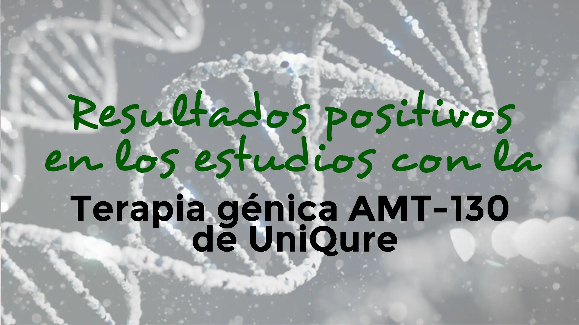 Lee más sobre el artículo UniQure comparte resultados positivos del estudio de terapia genética con AMT-130. Descubre las últimas noticias.