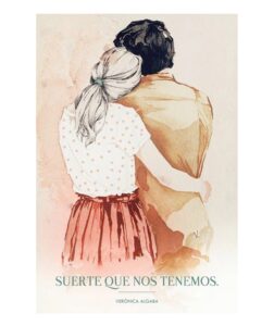 Suerte que nos tenemos